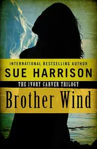 «Brother Wind» by Sue Harrison