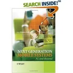 Next Generation Mobile Systems: 3G & Beyond