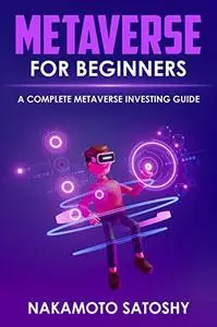 Metaverse for Beginners-A Complete Metaverse Investing Guide