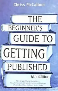 The Beginner's Guide to Getting Published (repost)