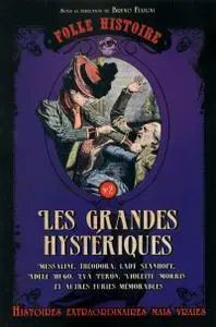 Bruno Fuligni, "Folle histoire - Les grandes hystériques"