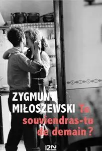 Zygmunt Miłoszewski, "Te souviendras-tu de demain?"