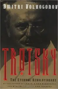 Trotsky: The Eternal Revolutionary
