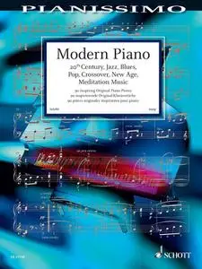 Modern Piano: 20th Century, Jazz, Blues, Pop, Crossover, New Age, Meditation Music
