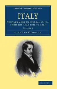 Italy, Volume 1: Remarks Made in Several Visits, from the Year 1816 to 1854