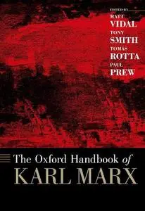 The Oxford Handbook of Karl Marx