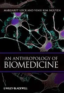 An Anthropology of Biomedicine