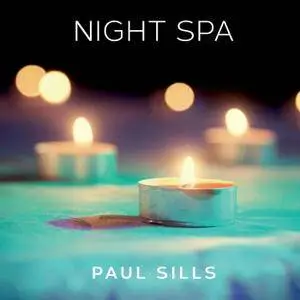 Paul Sills - Night Spa (2016)