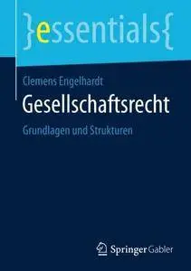 Gesellschaftsrecht: Grundlagen und Strukturen