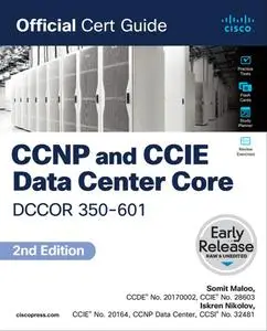 CCNP and CCIE Data Center Core DCCOR 350-601 Official Cert Guide, 2nd Edition (Early Release)