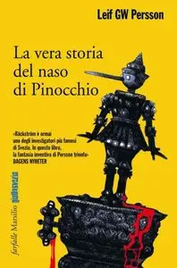 Leif GW Persson - La vera storia del naso di Pinocchio [repost]