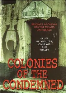Discovery Channel - Colonies of the Condemned (2002)