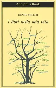 Henry Miller - I libri nella mia vita