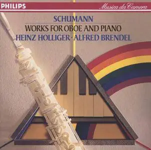 Heinz Holliger, Alfred Brendel - Schumann: Works for Oboe und Piano (1990)