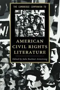 The Cambridge Companion to American Civil Rights Literature