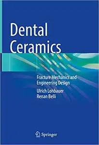 Dental Ceramics: Fracture Mechanics and Engineering Design