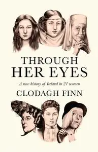 «Through Her Eyes» by Clodagh Finn