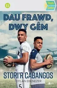 «Stori Sydyn: Dau Frawd, Dwy Gêm: Stori'r Cabangos» by Dylan Ebenezer