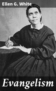 «Evangelism» by Ellen G.White