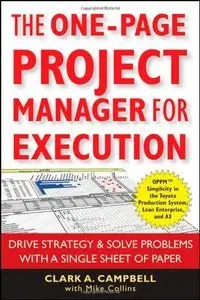 The One-Page Project Manager for Execution: Drive Strategy and Solve Problems with a Single Sheet of Paper (repost)