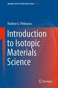 Introduction to Isotopic Materials Science (repost)
