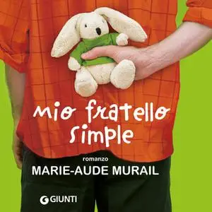 «Mio fratello Simple» by Marie-Aude Murail