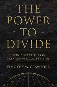 The Power to Divide: Wedge Strategies in Great Power Competition