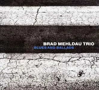 Brad Mehldau Trio - Blues and Ballads (2016)