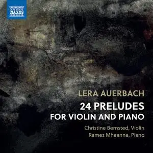 Christine Bernsted - Lera Auerbach: 24 Preludes for Violin & Piano, Op. 46 (2023) [Official Digital Download 24/192]