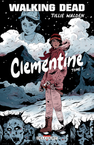 Walking Dead - Clementine - Tome 1