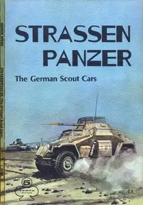 Strassen Panzer: The German Scout Cars (Armor Series 5) (Repost)