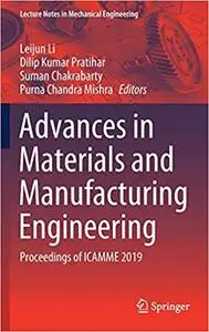 Advances in Materials and Manufacturing Engineering: Proceedings of ICAMME 2019