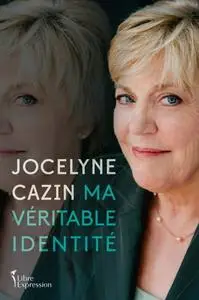 Jocelyne Cazin, "Ma véritable identité"