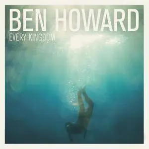 Ben Howard - Every Kingdom (2011) [Official Digital Download]