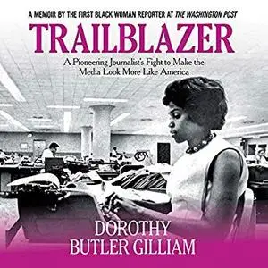 Trailblazer: A Pioneering Journalist's Fight to Make the Media Look More Like America [Audiobook]