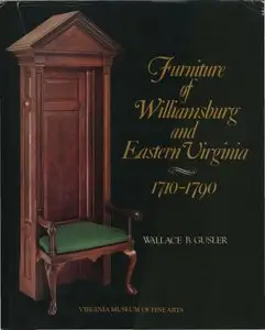 Furniture of Williamsburg and Eastern Virginia, 1710-1790 [Repost]