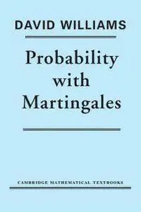 Probability with Martingales