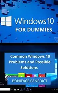Windows 10 For Dummies: Common Windows 10 Problems and Possible Solutions
