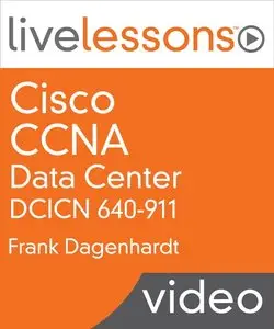 Cisco CCNA Data Center DCICN 640-911 LiveLessons