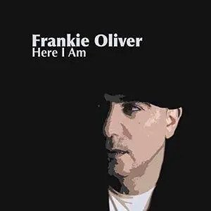 Frankie Oliver - Here I Am (2017)