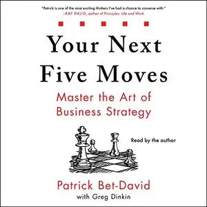 Your Next Five Moves: Master the Art of Business Strategy [Audiobook]