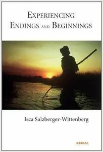 Experiencing Endings and Beginnings