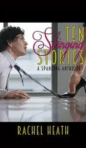 «Ten Stinging Stories» by Rachel Heath
