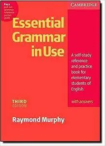 Essential Grammar in Use with Answers: A Self-Study Reference and Practice Book for Elementary Students of English, 3 edition