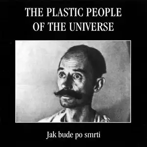 The Plastic People of the Universe - Collection. 10CD (1973 - 2009) Reuploaded