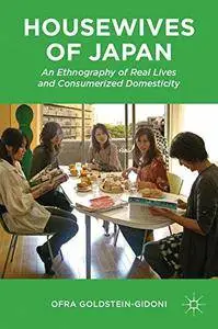 Housewives of Japan: An Ethnography of Real Lives and Consumerized Domesticity(Repost)