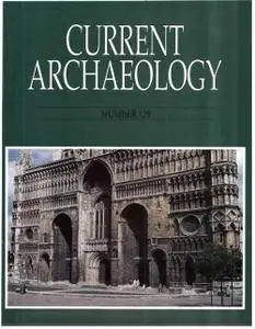 Current Archaeology - Issue 129