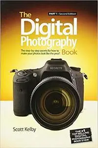 The Digital Photography Book: Part 1 (2nd Edition)