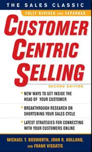 CustomerCentric Selling, Second Edition (repost)