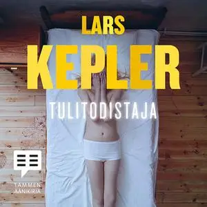 «Tulitodistaja» by Lars Kepler